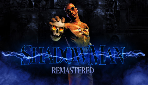 Shadow Man: Remastered hext nun wieder auf modernen Konsolen