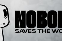 NOBODY SAVES THE WORLD
