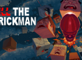 Kill the Brickman