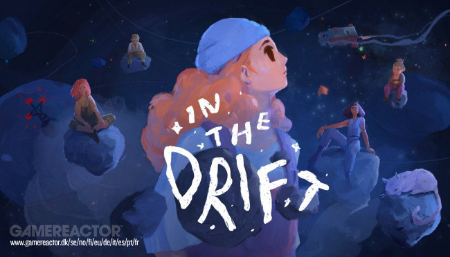 In the Drift, ein Abenteuer über die Verbindung mit anderen aus dem All... und sich selbst zu heilen