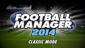 Football Manager 2014  - Video Blog: Classic Mode